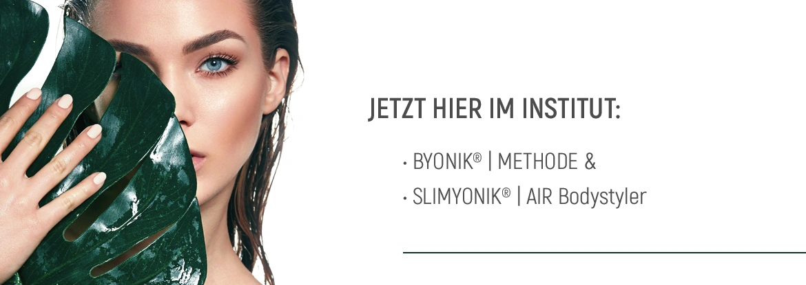 BYONIK / SLIMYONIK im Kosmetikinstitut Wendicke, Berlin-Biesdorf